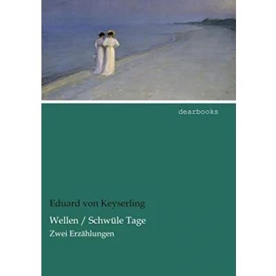 Abbildung von Wellen / Schwuele Tage: Zwei Erzaehlungen: Erzählungen