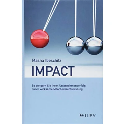 Abbildung von Impact: So steigern Sie Ihren Unternehmenserfolg durch wirksame Mitarbeiterentwicklung