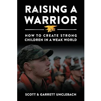 Abbildung von Raising a Warrior: How to Create Strong Children in Weak World