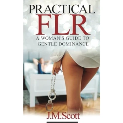 Abbildung von Practical FLR: A Woman&#039;s Guide To Gentle Dominance