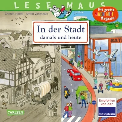 Abbildung von LESEMAUS 150: In der Stadt damals und heute: Spannendes Bilderbuch für Kinder ab 3 Zeitreise durch die Jahrhunderte detailreiche Illustrationen (150)