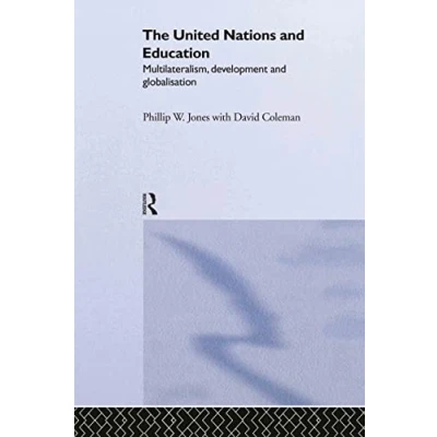 Abbildung von The United Nations and Education: Multilateralism, Development Globalisation