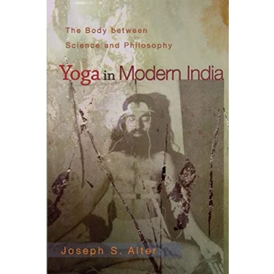 Abbildung von Yoga in Modern India: The Body Between Science And Philosophy