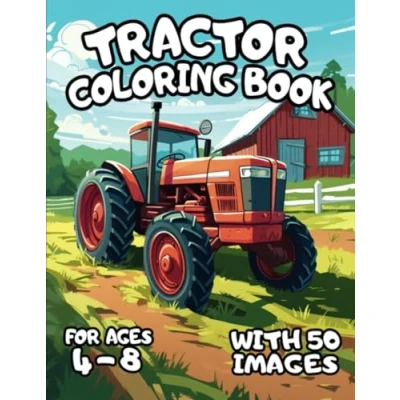 Abbildung von Tractor Coloring Book: for Children Aged 4 and Up 50 Illustrations to Color Book Boys Girls