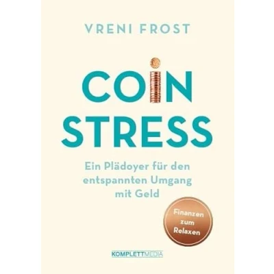 Abbildung von Coin Stress: Ein Plädoyer für den entspannten Umgang mit Geld