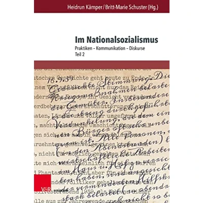 Abbildung von Im Nationalsozialismus: Praktiken Kommunikation Diskurse. Teil 2 (Arbeiten zu Sprachgebrauch und zur Zeit des Nationalsozialismus)