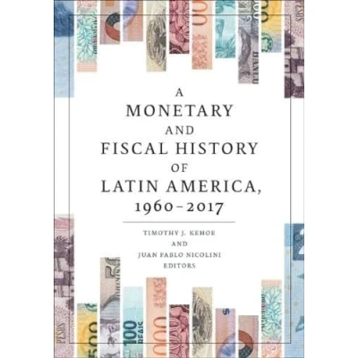Abbildung von A Monetary and Fiscal History of Latin America, 1960 2017