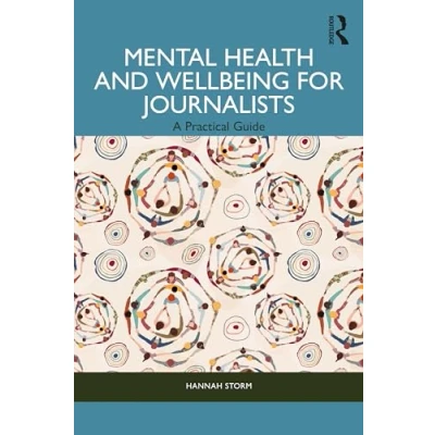 Abbildung von Mental Health and Wellbeing for Journalists: A Practical Guide