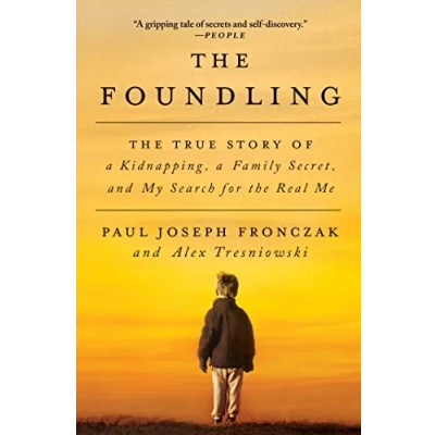 Abbildung von the Foundling: True Story of a Kidnapping, Family Secret, and My Search for Real Me