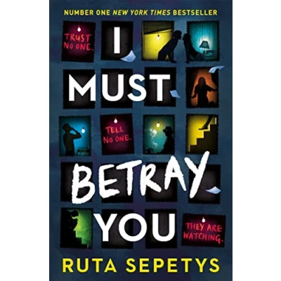Abbildung von I Must Betray You: A powerful, heart breaking thriller based on real events. the winner of Yoto Carnegie Shadowers&#039; Choice Medal for Writing 2023