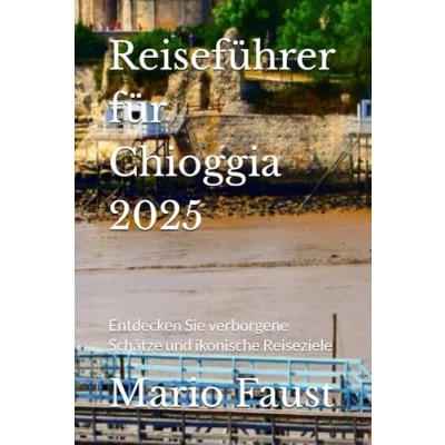Abbildung von Reiseführer für Chioggia 2025: Entdecken Sie verborgene Schätze und ikonische Reiseziele