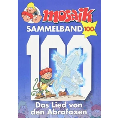 Abbildung von MOSAIK Sammelband 100 Softcover: Das Lied von den Abrafaxen