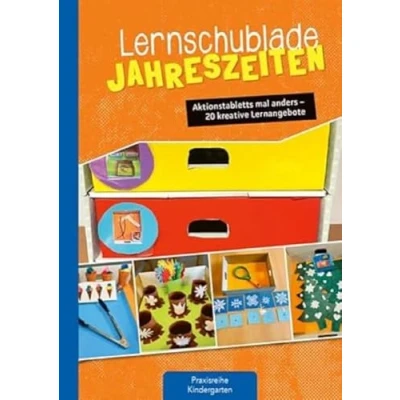 Abbildung von Lernschublade Jahreszeiten: Aktionstabletts mal anders 20 kreative Lernangebote (Die Praxisreihe für Kindergarten und Kita)