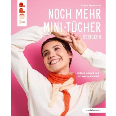 Abbildung von Noch mehr Mini Tücher stricken​ (kreativ.kompakt.): Einfach, schnell und mit wenig Material​