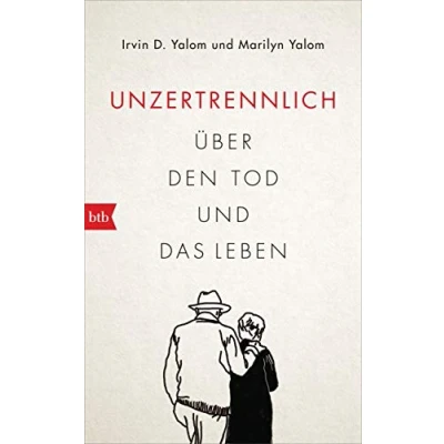 Abbildung von Unzertrennlich: Über den Tod und das Leben