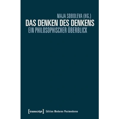 Abbildung von Das Denken des Denkens: Ein philosophischer Überblick (Edition Moderne Postmoderne)