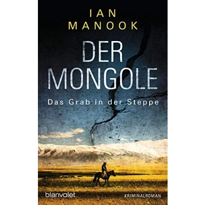 Abbildung von der Mongole Das Grab in Steppe: Kriminalroman (Kommissar Yeruldelgger ermittelt, Band 1)