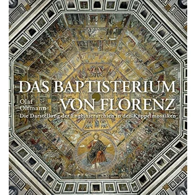 Abbildung von Das Baptisterium von Florenz: Die Darstellung der Engelhierarchien in den Kuppelmosaiken