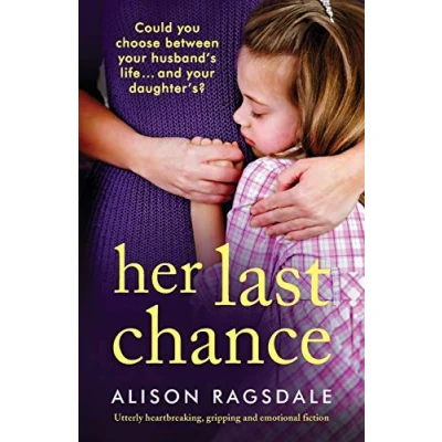 Abbildung von Her Last Chance: Utterly heartbreaking, gripping and emotional fiction