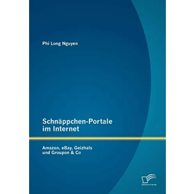Abbildung von Schnäppchen Portale im Internet: Amazon, eBay, Geizhals und Groupon &amp; Co: Co
