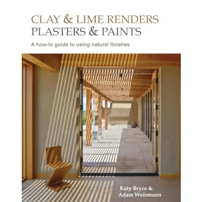 Abbildung von Clay and lime renders, plasters paints: A how to guide using natural finishes (Sustainable Building)
