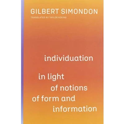 Abbildung von Individuation in Light of Notions Form and Information: Volume 1 (Posthumanities, Band 57)