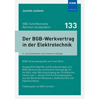 Abbildung von der BGB Werkvertrag in Elektrotechnik: Ausgewählte Begriffe und Grundsatzfragen zum undähnliche Verträge §§ 631 bis 650v, unter ... (VDE Schriftenreihe Normen verständlich)