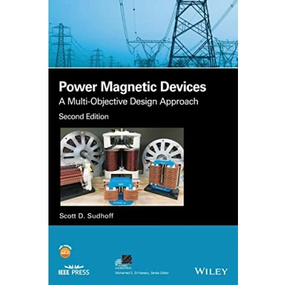 Abbildung von Power Magnetic Devices: A Multi objective Design Approach (IEEE Press Series on and Energy Systems)