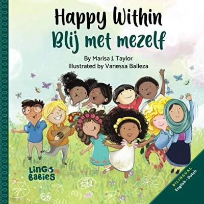 Abbildung von Happy Within / Blij met mezelf: English Dutch Bilingual edition: Children&#039;s Book for ages 3+ (Dutch Educational Books Children)
