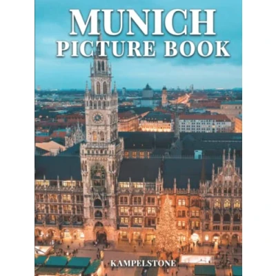 Abbildung von Munich Picture Book: 100 Beautiful Images of the City, Landscapes, Culture and More Perfect Gift or Hardcover Coffee Table Book