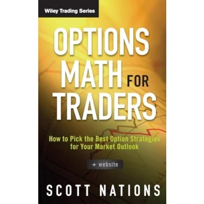 Abbildung von Options Math for Traders: How to Pick the Best Option Strategies Your Market Outlook (Wiley Trading)
