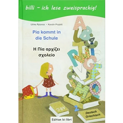 Abbildung von Pia kommt in die Schule: Kinderbuch Deutsch Griechisch mit Leserätsel