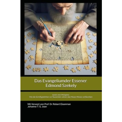 Abbildung von 1. Teil : das Evangelium der Essener von Dr. Edmond Szekely: 2. Teil: Israel: eine Metapher Wie die Schriftgelehrten vor Tausenden Jahren Moses verfälschten