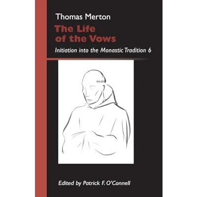 Abbildung von Life of the Vows: Initiation Into Monastic Tradition (Monastic Wisdom, 30, Band 30)
