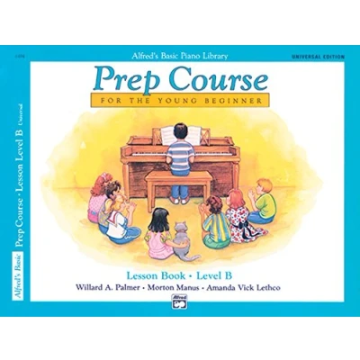 Abbildung von Alfred&#039;s Basic Piano Prep Course Lesson Book, Bk B: Universal Edition: Book Level B, Edition (Alfred&#039;s Library)