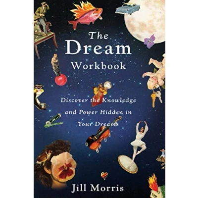 Abbildung von Dream Workbook, The: Discover the Knowledge and Power Hidden in Your Dreams