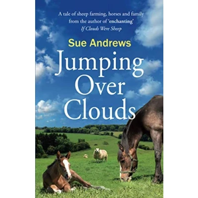 Abbildung von Jumping Over Clouds: A captivating tale of sheep farming, horses and family: family (If Clouds Were Sheep, Band 2)