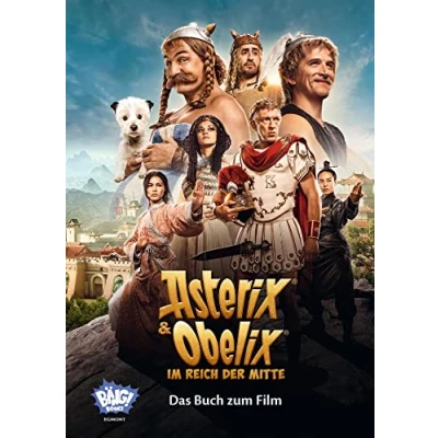 Abbildung von Asterix und Obelix im Reich der Mitte Das Buch zum Film: (Die ganze Geschichte Kinofilm mit vielen Fotos)
