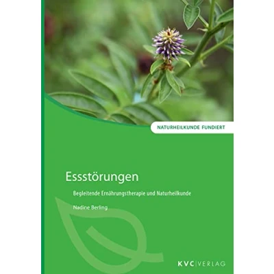 Abbildung von Essstörungen: Begleitende Ernährungstherapie und Naturheilkunde (Naturheilkunde fundiert)