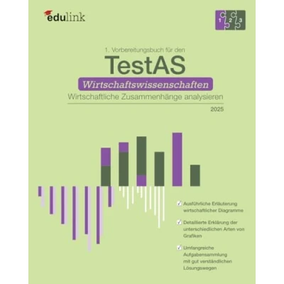 Abbildung von 1. Vorbereitungsbuch für TestAS Wirtschaftswissenschaften Wirtschaftliche Zusammenhänge analysieren (Vorbereitung den 2023, Band 1)
