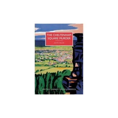 Abbildung von The Cheltenham Square Murder (British Library Crime Classics)