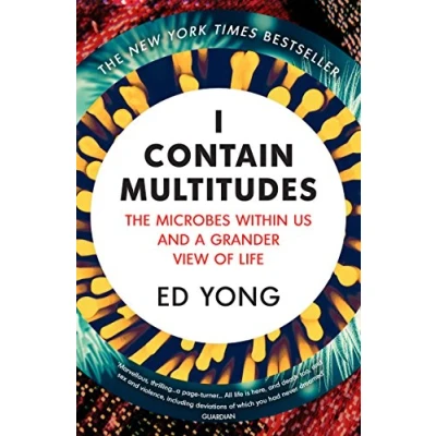 Abbildung von I Contain Multitudes: The Microbes Within Us and a Grander View of Life