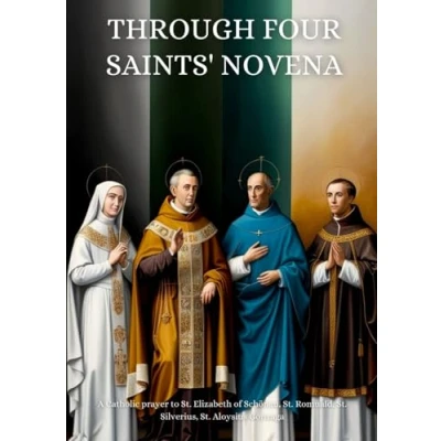 Abbildung von Through Four Saints&#039; Novena: A Catholic prayer to St. Elizabeth of Schönau, Romuald, Silverius, Aloysius Gonzaga