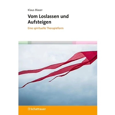 Abbildung von Vom Loslassen und Aufsteigen: Eine spirituelle Therapieform