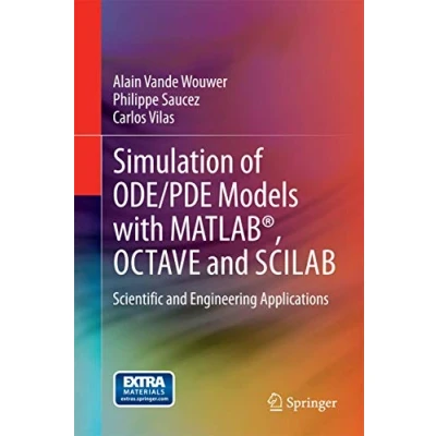Abbildung von Simulation of ODE/PDE Models with MATLAB®, OCTAVE and SCILAB: Scientific Engineering Applications