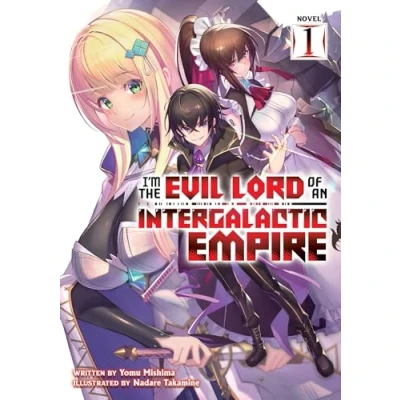 Abbildung von I&#039;m the Evil Lord of an Intergalactic Empire! (Light Novel) Vol. 1