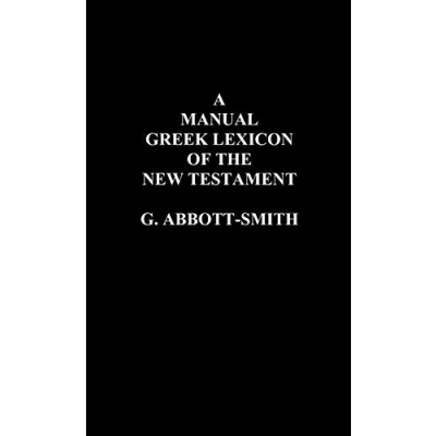 Abbildung von A Manual Greek Lexicon of the New Testament