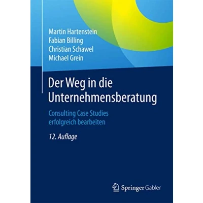 Abbildung von Der Weg in die Unternehmensberatung: Consulting Case Studies erfolgreich bearbeiten