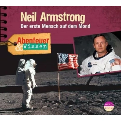 Abbildung von Abenteuer &amp; Wissen: Neil Armstrong: Der erste Mensch auf dem Mond