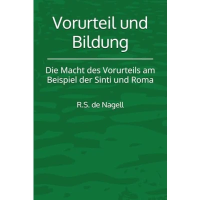 Abbildung von Vorurteil und Bildung: Die Macht des Vorurteils am Beispiel der Sinti Roma